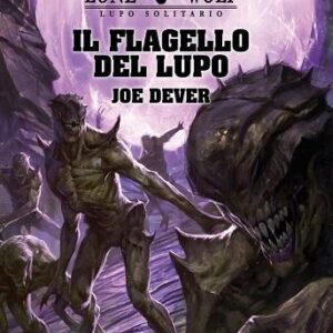 19 - LUPO SOLITARIO - VOL. 19 - IL FLAGELLO DEL LUPO