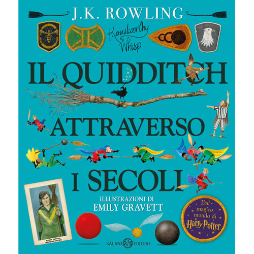 IL QUIDDITCH ATTRAVERSO I SECOLI -  Edizione illustrata