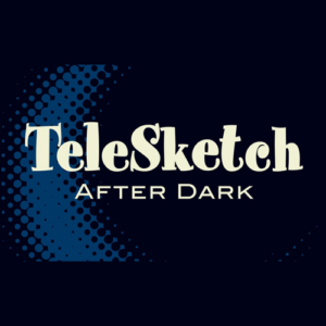 TELESKETCH AFTER DARK